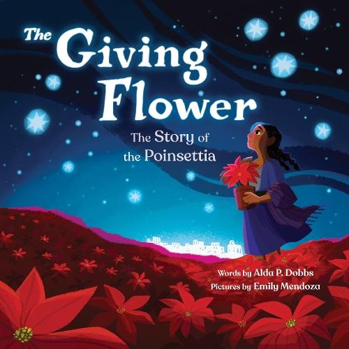 The Giving Flower: The Story of the Poinsettia  by Alda P. Dobbs at Abbey's Bookshop, 