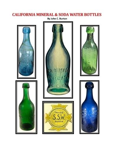 California Mineral and Soda Water Bottles  by John Burton at Abbey's Bookshop, 