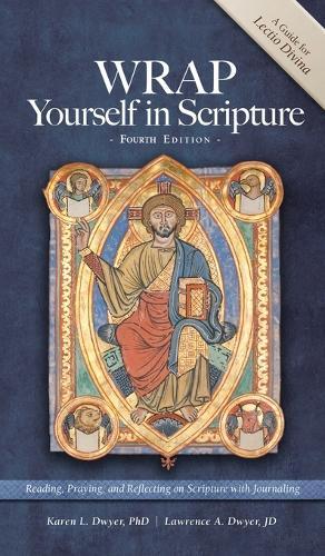 WRAP Yourself in Scripture: A Guide to Lectio Divina  by Karen Dwyer at Abbey's Bookshop, 