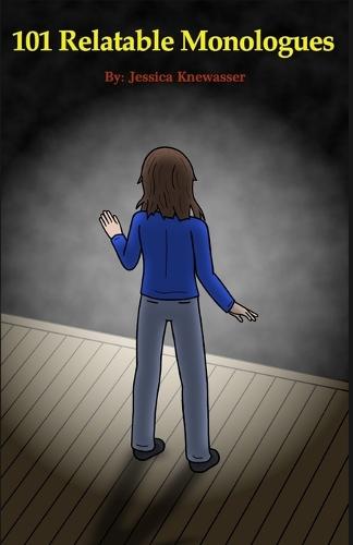 101 Relatable Monologues  by Jessica Knewasser at Abbey's Bookshop, 