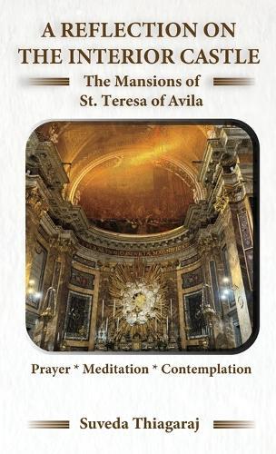 A Reflection on The Interior Castle: The Mansions of St. Teresa of Avila  by Suveda Thiagaraj at Abbey's Bookshop, 