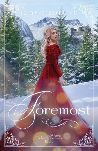 Foremost  by Jody Hedlund at Abbey's Bookshop, 