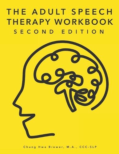 The Adult Speech Therapy Workbook: Second Edition  by Chung Hwa Brewer at Abbey's Bookshop, 