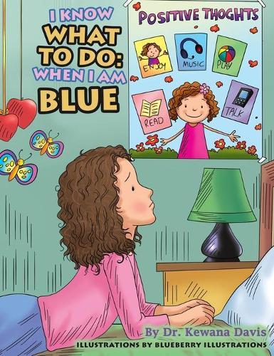 I Know What to Do: When I Am Blue  by Kewana Davis at Abbey's Bookshop, 
