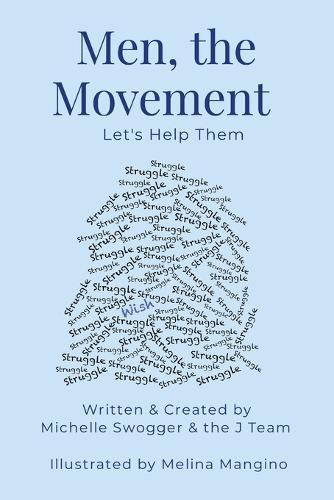 Men, the Movement: Let's Help Them  by Michelle Swogger at Abbey's Bookshop, 