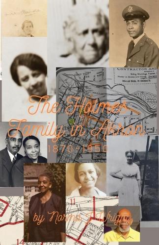 The Holmes Family in Akron: 1870-1950  by Norma J Wright at Abbey's Bookshop, 