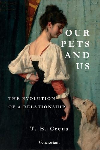 Our Pets and Us  by Tomas Creus at Abbey's Bookshop, 