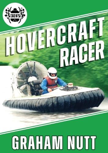 Hovercraft Racer: Over Land and Water on a Cushion of Air - A Racer's Quest for Innovation