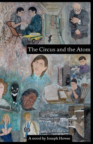 The Circus and the Atom  by Joseph Howse at Abbey's Bookshop, 