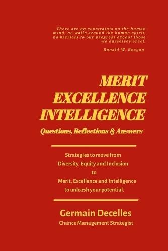 Merit, Excellence, Intelligence: Questions - Reflections - Answers  by Germain Decelles at Abbey's Bookshop, 