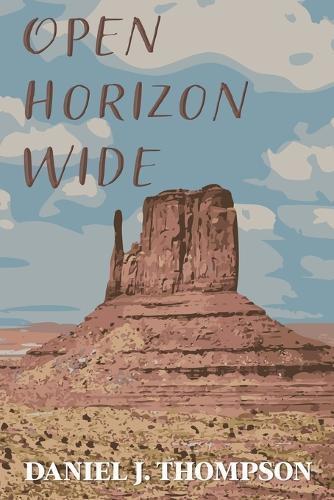 Open Horizon Wide: Poems  by Daniel J Thompson at Abbey's Bookshop, 