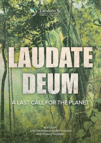 Laudate Deum: A Last Call for the Planet  by Joshtrom Kureethadam at Abbey's Bookshop, 