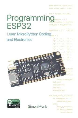 Programming ESP32: Learn MicroPython Coding and Electronics  by Simon Monk at Abbey's Bookshop, 