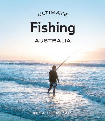 Ultimate Fishing: Australia  by Indy Thompson at Abbey's Bookshop, 