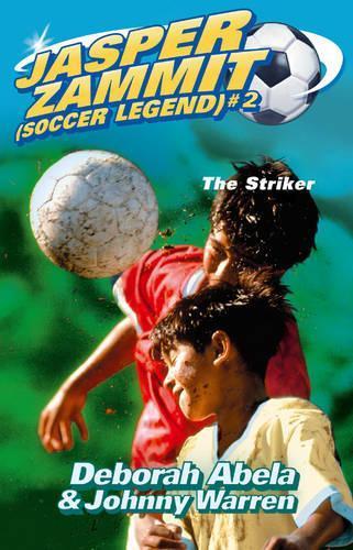 Jasper Zammit Soccer Legend 2: The Striker  by Deborah Abela at Abbey's Bookshop, 