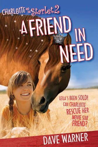Charlotte And The Starlet 2: A Friend In Need  by Dave Warner at Abbey's Bookshop, 