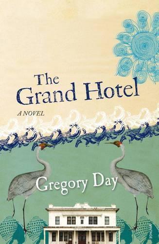 The Grand Hotel  by Gregory Day at Abbey's Bookshop, 
