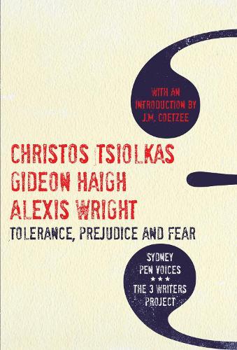 Tolerance, Prejudice and Fear: Sydney Pen Voices The 3 Writers project  by Christos Tsiolkas at Abbey's Bookshop, 