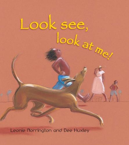 Look See, Look at Me  by Leonie Norrington at Abbey's Bookshop, 