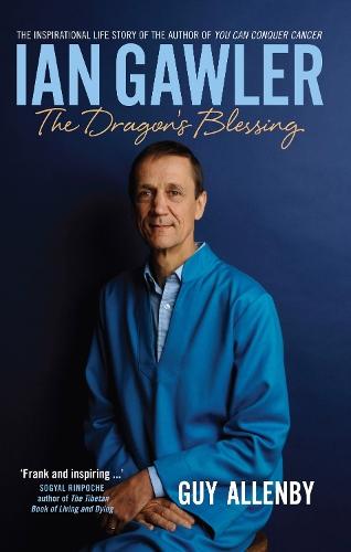 Ian Gawler: The Dragon's Blessing  by Guy Allenby at Abbey's Bookshop, 