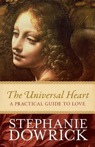 The Universal Heart: A practical guide to love  by Stephanie Dowrick at Abbey's Bookshop, 