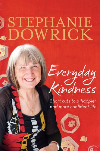 Everyday Kindness: Short cuts to a happier and more confident life  by Stephanie Dowrick at Abbey's Bookshop, 