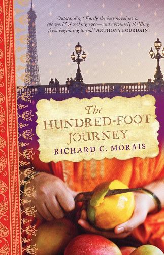 The Hundred-Foot Journey  by Richard C Morais at Abbey's Bookshop, 