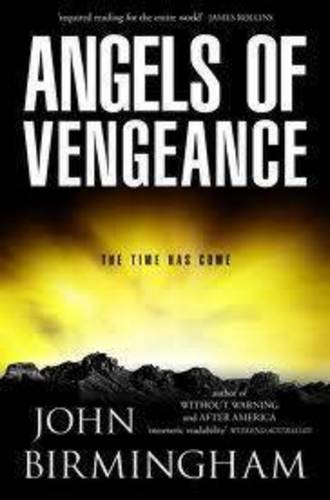 Angels of Vengeance (#3 Without Warning)  by John Birmingham at Abbey's Bookshop, 