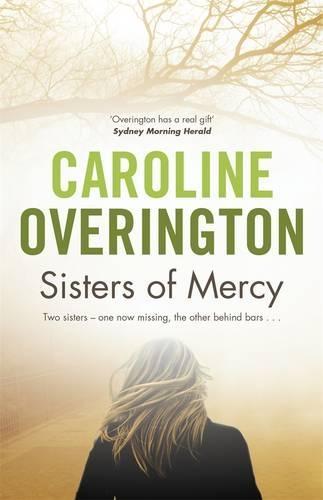 Sisters of Mercy  by Caroline Overington at Abbey's Bookshop, 