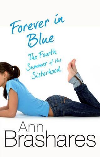 Forever In Blue: The Fourth Summer Of The Sisterhood  by Ann Brashares at Abbey's Bookshop, 