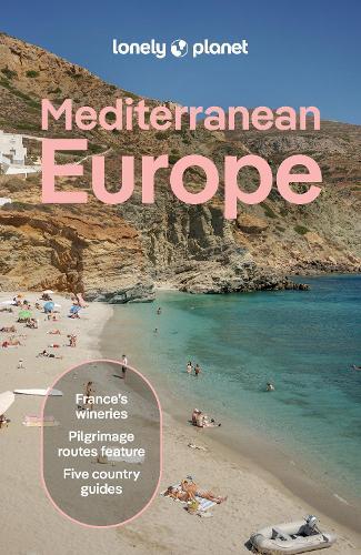 Lonely Planet Mediterranean Europe: Plan the Trip of a Lifetime | Detailed Itineraries & Maps | Insider Tips | Covers France, Greece, Italy, Spain and Turkiye and more