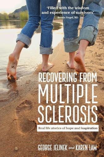 Recovering From Multiple Sclerosis: Real life stories of hope and inspiration  by George Jelinek MD at Abbey's Bookshop, 