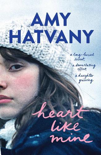 Heart Like Mine  by Amy Hatvany at Abbey's Bookshop, 