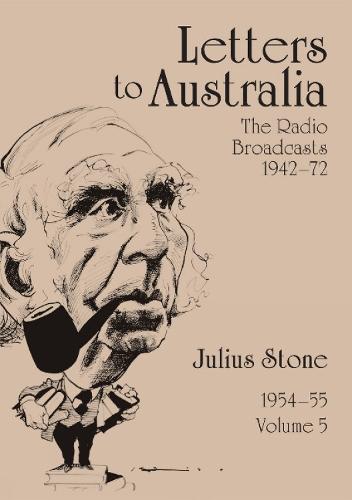 Letters to Australia, Volume 5: Essays from 1954–1955  by Mr Julius Stone at Abbey's Bookshop, 