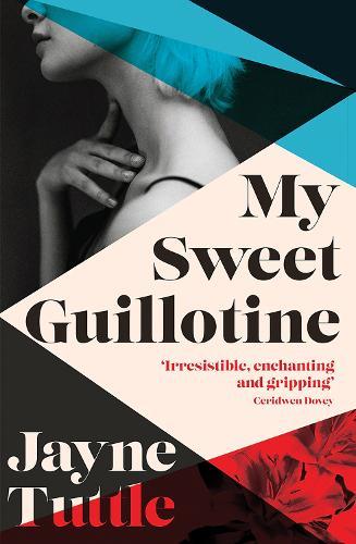 My Sweet Guillotine  by Jayne Tuttle at Abbey's Bookshop, 