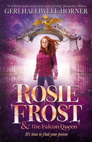 Rosie Frost & the Falcon Queen  by Geri Halliwell-Horner at Abbey's Bookshop, 