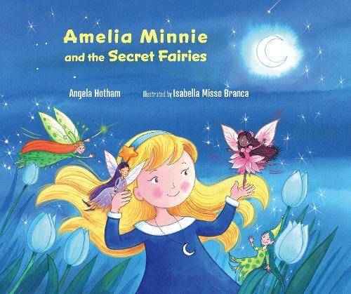 Amelia Minnie and the Secret Fairies  by Angela Hotham at Abbey's Bookshop, 