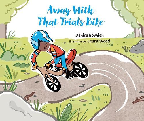 Away With That Trials Bike  by Denica Bowden at Abbey's Bookshop, 