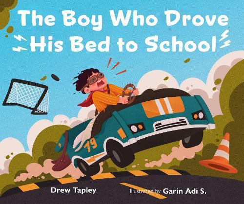 The Boy Who Drove His Bed to School  by Drew Tapley at Abbey's Bookshop, 
