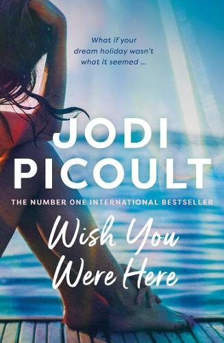 Wish You Were Here  by Jodi Picoult at Abbey's Bookshop, 