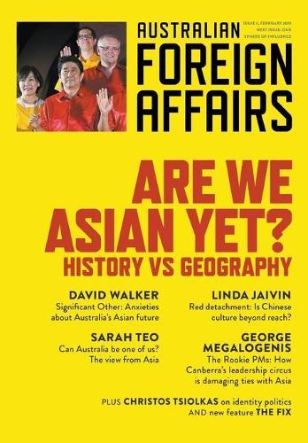 Are we Asian Yet?: History Vs Geography (#5 Australian Foreign Affairs)  by Jonathan Pearlman at Abbey's Bookshop, 