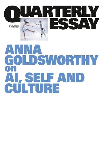 On AI, self and culture: Quarterly Essay 102