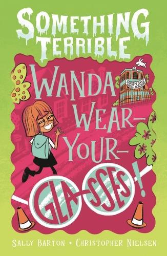 Something Terrible: Wanda Wear-your-glasses  by Sally Barton at Abbey's Bookshop, 