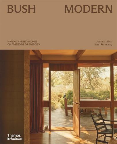 Bush Modern: Hand-crafted homes on the edge of the city  by Sean Fennessy at Abbey's Bookshop, 