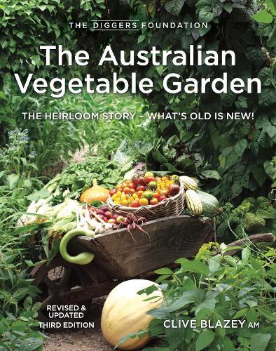 The Australian Vegetable Garden: What's Old is New  by Cllve Blazey at Abbey's Bookshop, 