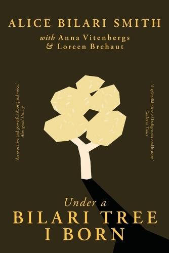 Under a Bilari Tree I Born: The memoir of a resilient First Nations woman of the Pilbara