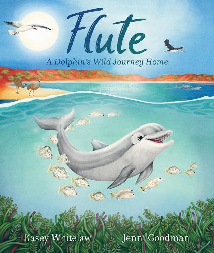 Flute: A Dolphin’s Wild Journey Home  by Kasey Whitelaw at Abbey's Bookshop, 