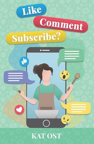 Like, Comment, Subscribe?  by Kat Ost at Abbey's Bookshop, 