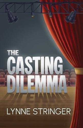 The Casting Dilemma  by Lynne Stringer at Abbey's Bookshop, 
