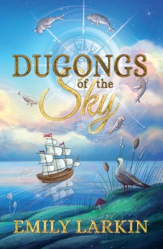 Dugongs of the Sky  by Emily Larkin at Abbey's Bookshop, 